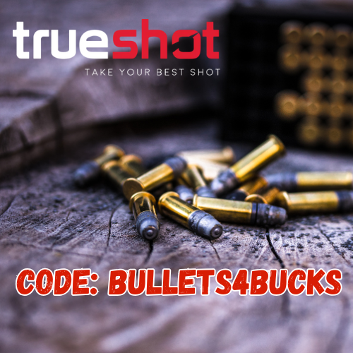True Shot branding with a wooden background featuring several ammunition rounds and the text 'CODE: BULLETS4BUCKS'.